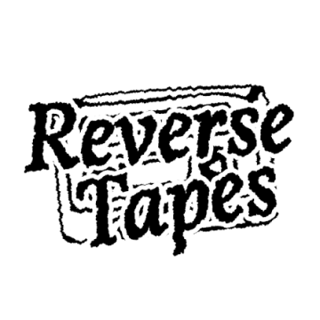 Reverse Tapes
